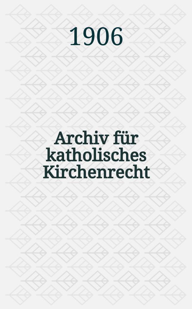 Archiv für katholisches Kirchenrecht : Mit besonderer Rücksicht auf Österreich. F. 3, Bd.10(86), H.1