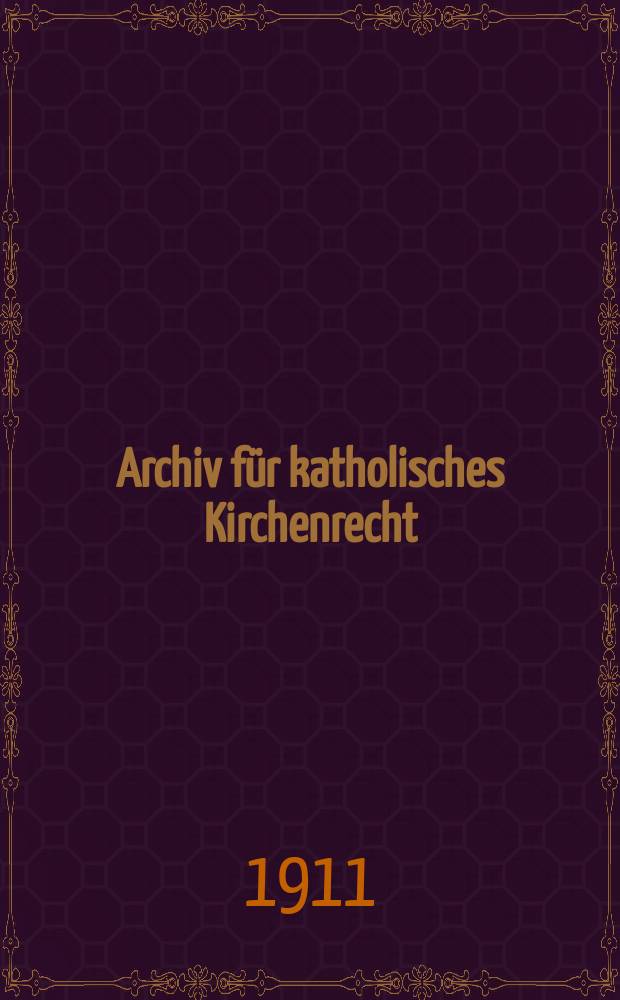 Archiv für katholisches Kirchenrecht : Mit besonderer Rücksicht auf Österreich. F. 3, Bd.15(91), H.3