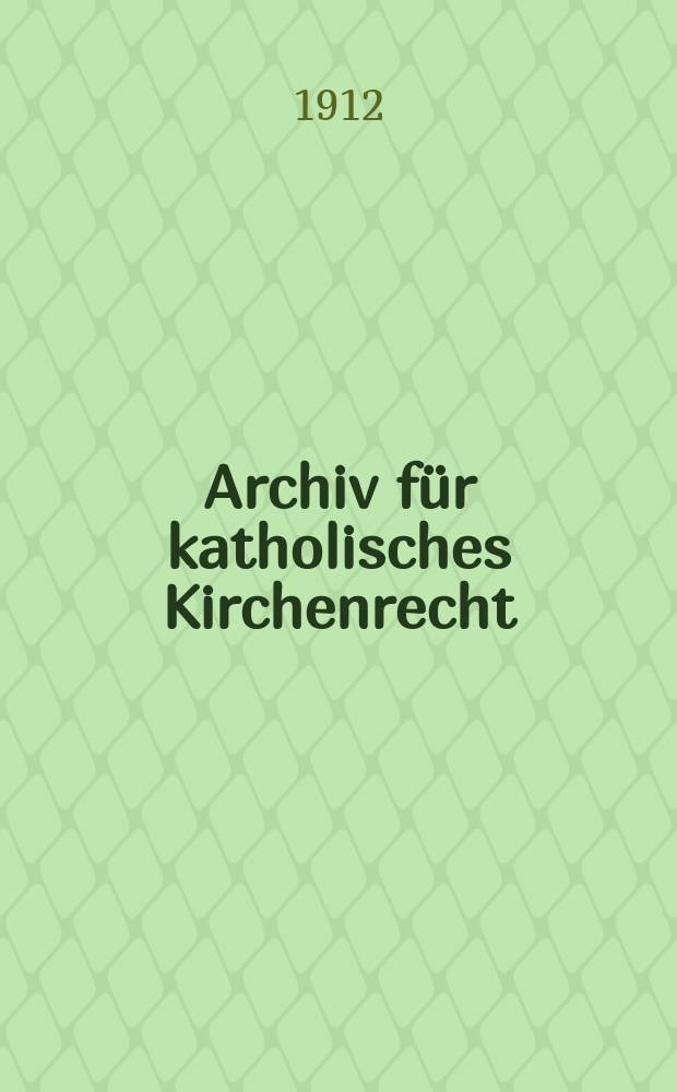 Archiv für katholisches Kirchenrecht : Mit besonderer Rücksicht auf Österreich. F. 3, Bd.16(92), H.2