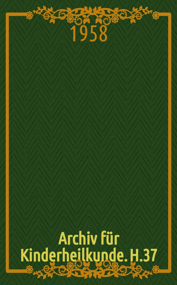 Archiv für Kinderheilkunde. H.37 : Frauenmilch-Konservierung durch Gefriertrocknung