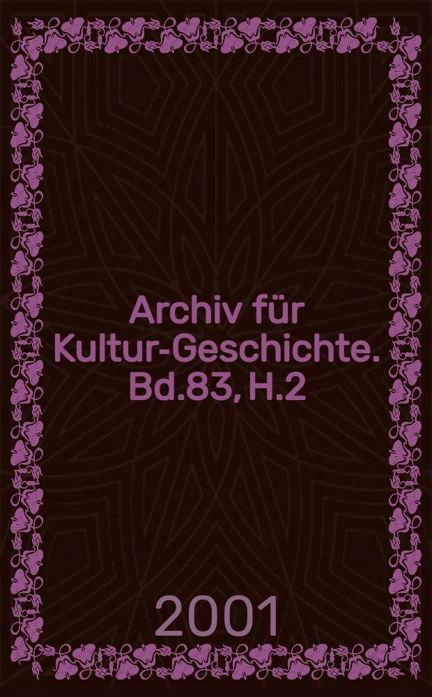 Archiv für Kultur-Geschichte. Bd.83, H.2