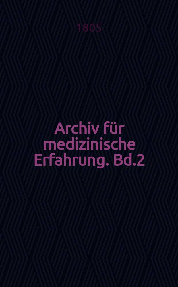 Archiv für medizinische Erfahrung. Bd.2(8), H.1