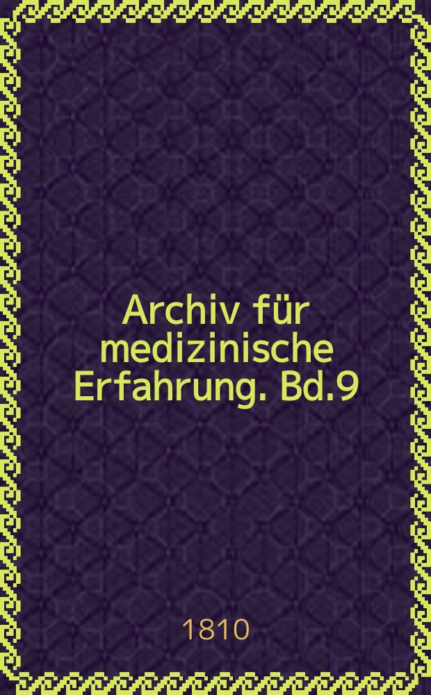 Archiv für medizinische Erfahrung. Bd.9(12), April