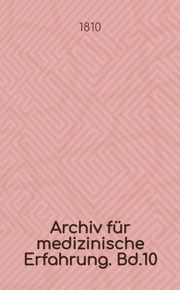 Archiv für medizinische Erfahrung. Bd.10(13), Juni