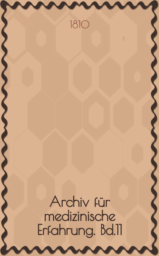 Archiv für medizinische Erfahrung. Bd.11(14), Oktober