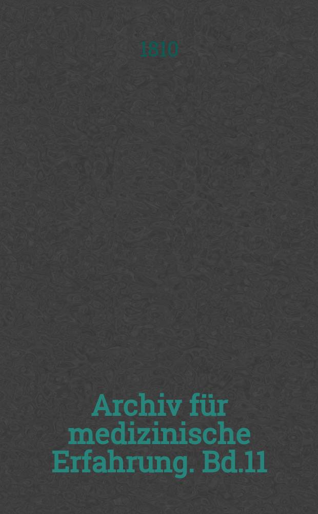 Archiv für medizinische Erfahrung. Bd.11(14), Dezember