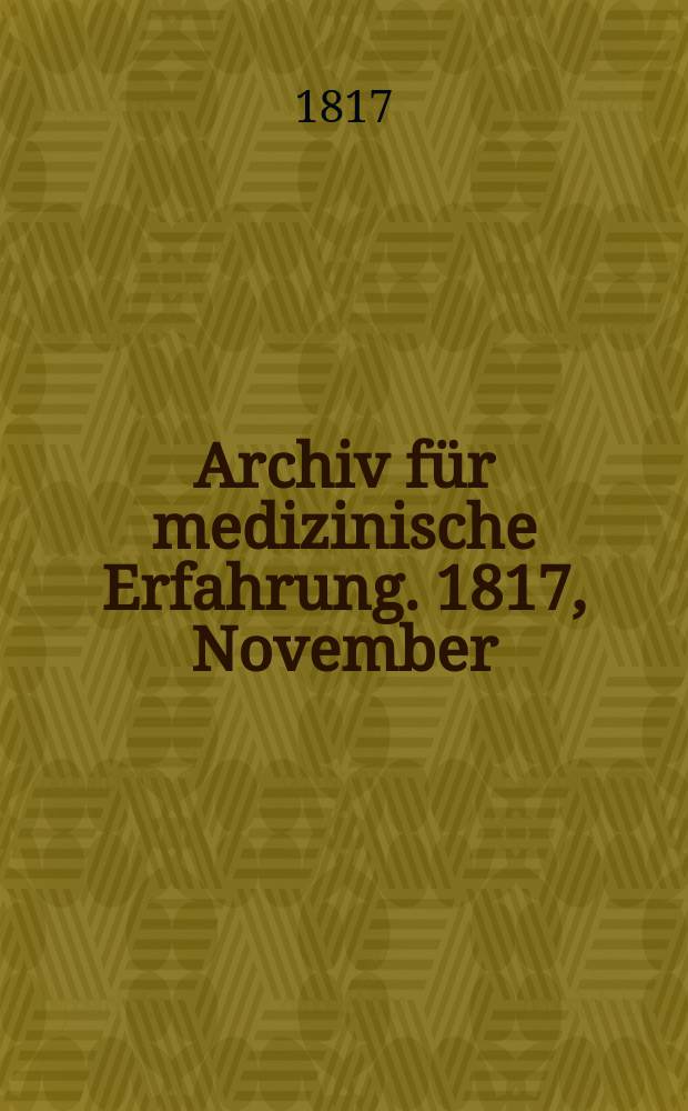 Archiv für medizinische Erfahrung. 1817, November/Dezember