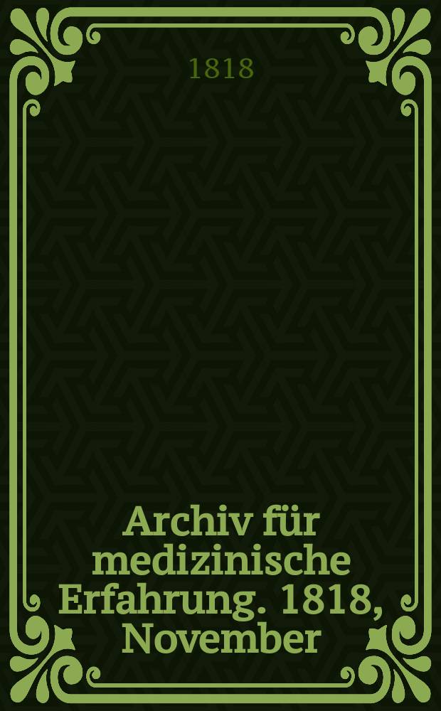 Archiv für medizinische Erfahrung. 1818, November/Dezember