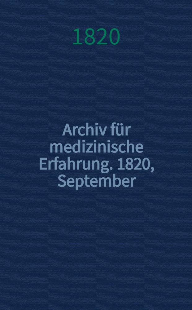 Archiv f&uuml;r medizinische Erfahrung. 1820, September/Oktober