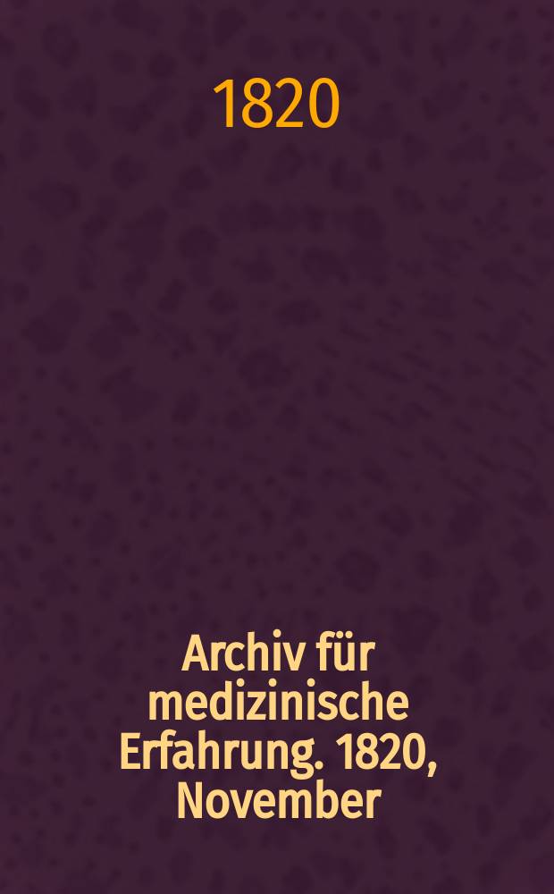 Archiv für medizinische Erfahrung. 1820, November/Dezember