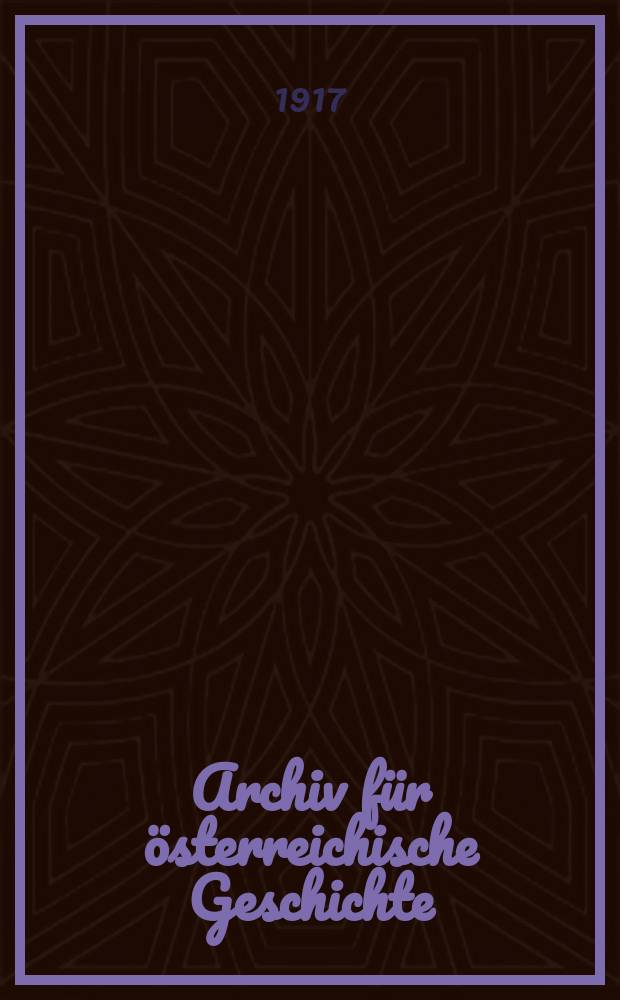 Archiv für österreichische Geschichte