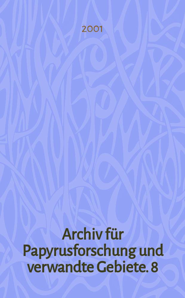 Archiv für Papyrusforschung und verwandte Gebiete. 8 : Glossaria bilinguia altera (C. Gloss. biling. II)