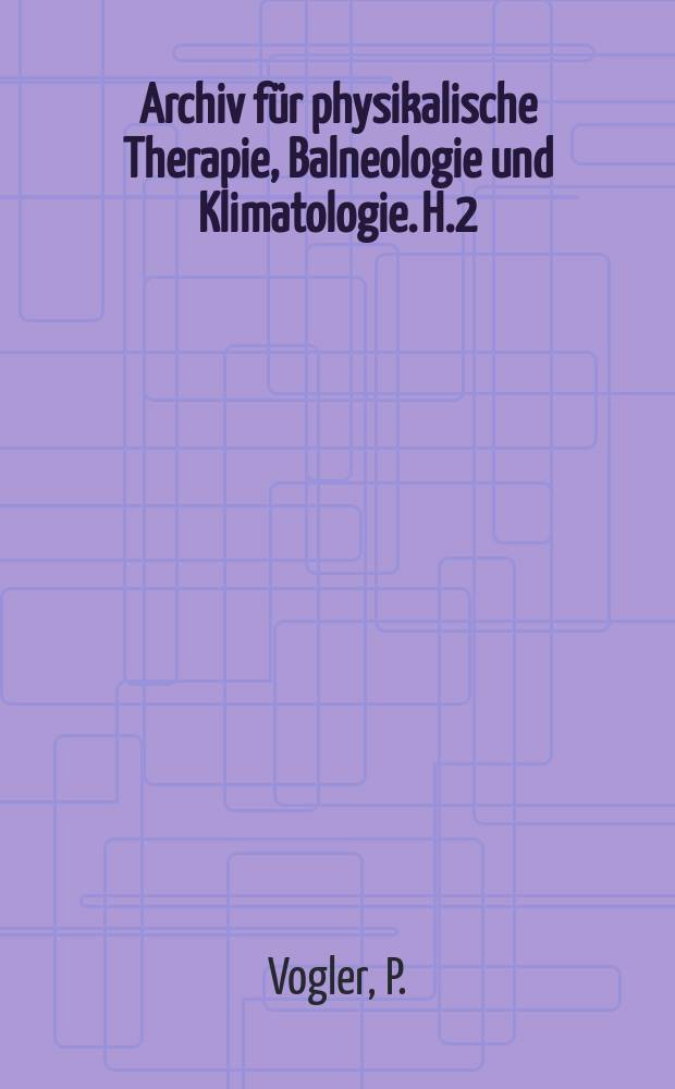 Archiv für physikalische Therapie, Balneologie und Klimatologie. H.2 : Periostbehandlung