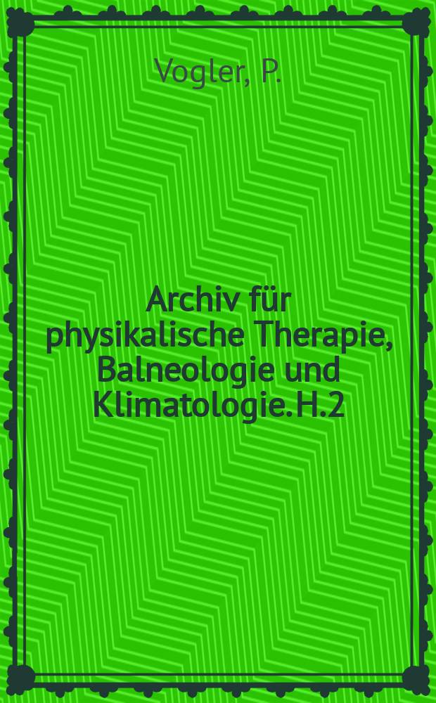 Archiv für physikalische Therapie, Balneologie und Klimatologie. H.2 : Periostbehandlung