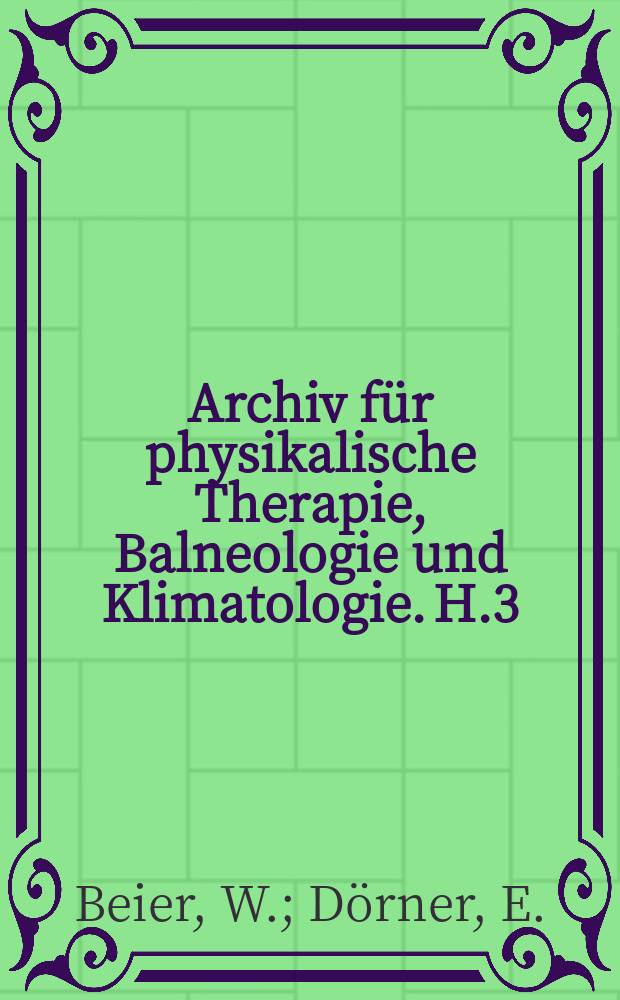 Archiv f&uuml;r physikalische Therapie, Balneologie und Klimatologie. H.3 : Der Ultraschallin Biologie und Medizin