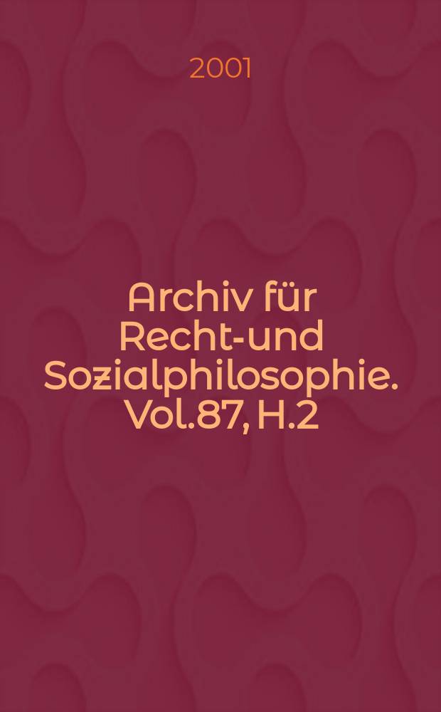 Archiv für Rechts- und Sozialphilosophie. Vol.87, H.2