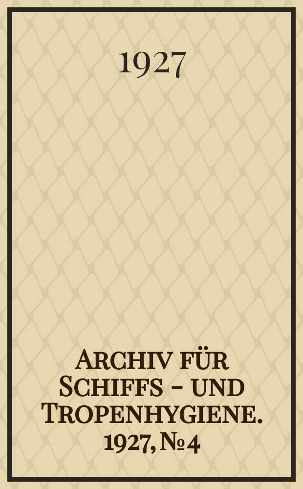 Archiv für Schiffs - und Tropenhygiene. 1927, №4 : Die durch Milzexstirpation auslöshare Infektiöse Rattenanämie (Ätiologie, Pathologie und Chemotherapie)