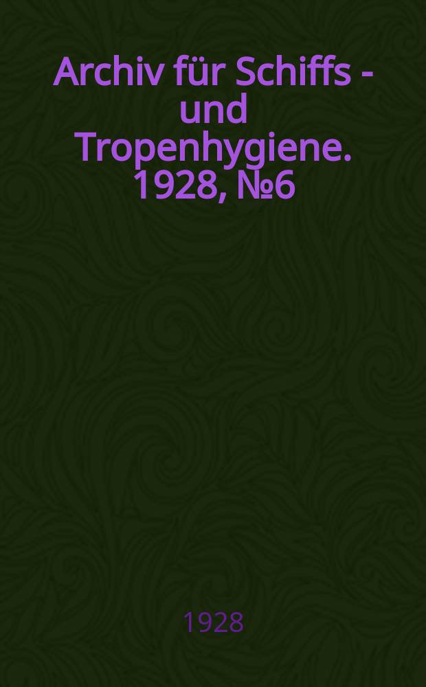 Archiv für Schiffs - und Tropenhygiene. 1928, №6 : Eigene Beobachtungen über den ungestörten und den durch chemotherapeutische Maβnahmen beeinfluβten Infektionsverlauf, über das Verhalten der Immunität, das leukozytäre Blutbild und klinische Erfolge bei mit verschiedene Recurrensstämmen künstlich infizierten Paralytikern