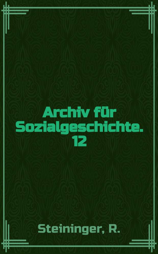 Archiv für Sozialgeschichte. 12 : Eine Chance zur Wiedervereinigung?