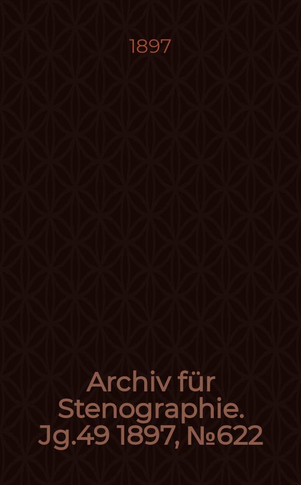 Archiv für Stenographie. Jg.49 1897, №622