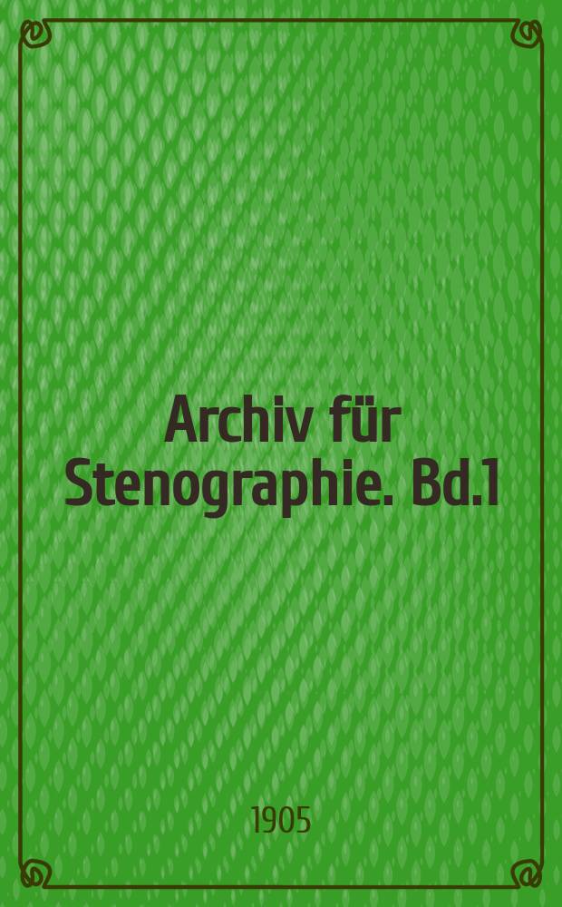 Archiv für Stenographie. Bd.1(56), H.8