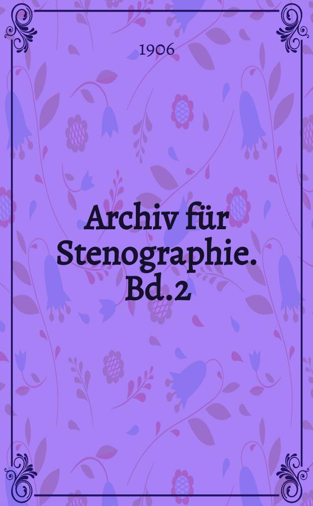 Archiv für Stenographie. Bd.2(57), H.5