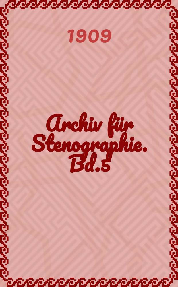Archiv für Stenographie. Bd.5(60), H.2