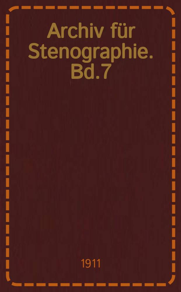 Archiv für Stenographie. Bd.7(62), H.1