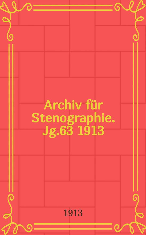 Archiv für Stenographie. Jg.63 1913/1914, H.3