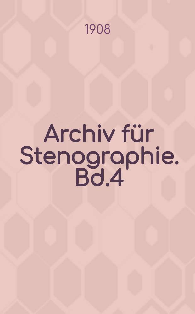 Archiv für Stenographie. Bd.4(59), H.7
