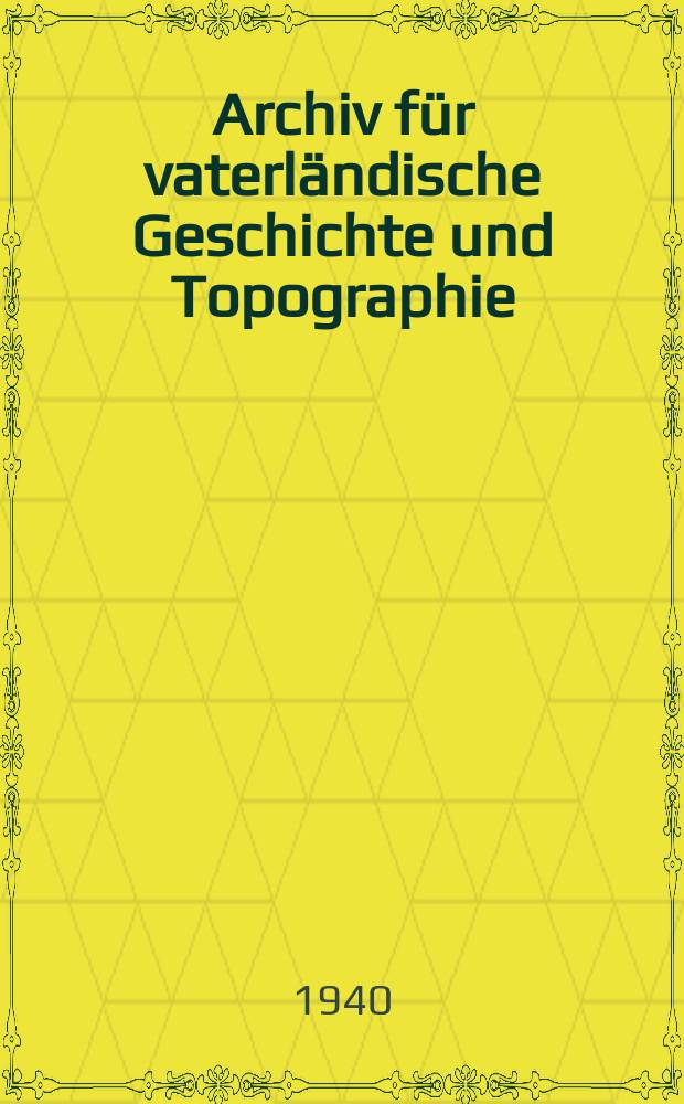 Archiv für vaterländische Geschichte und Topographie