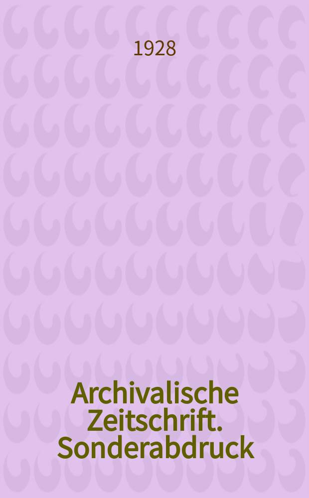 Archivalische Zeitschrift. Sonderabdruck
