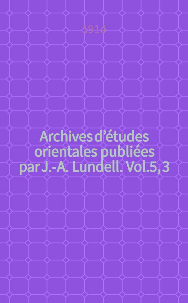 Archives d’études orientales publiées par J.-A. Lundell. Vol.5, 3 : Traditions de Tsazzega et Hazzega