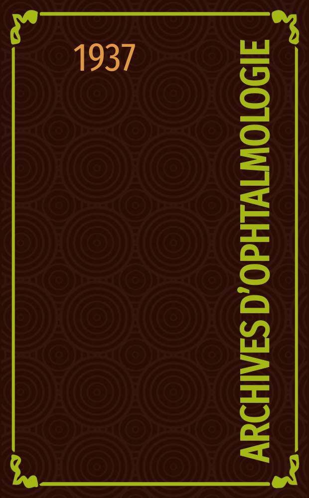 Archives d’ophtalmologie (Mémoires) Revue générale d'ophtalmologie (Analyses). T.1 1937, №10