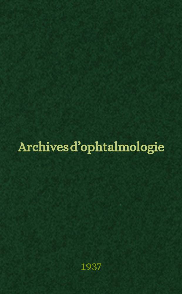Archives d’ophtalmologie (Mémoires) Revue générale d'ophtalmologie (Analyses). T.1 1937, №12