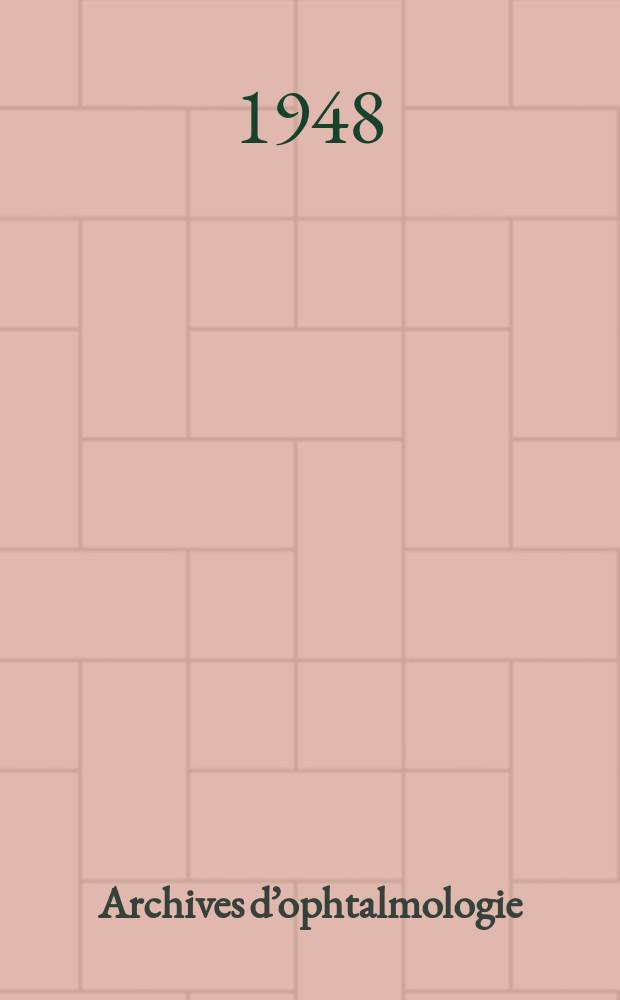 Archives d’ophtalmologie (Mémoires) Revue générale d'ophtalmologie (Analyses). T.8, №4