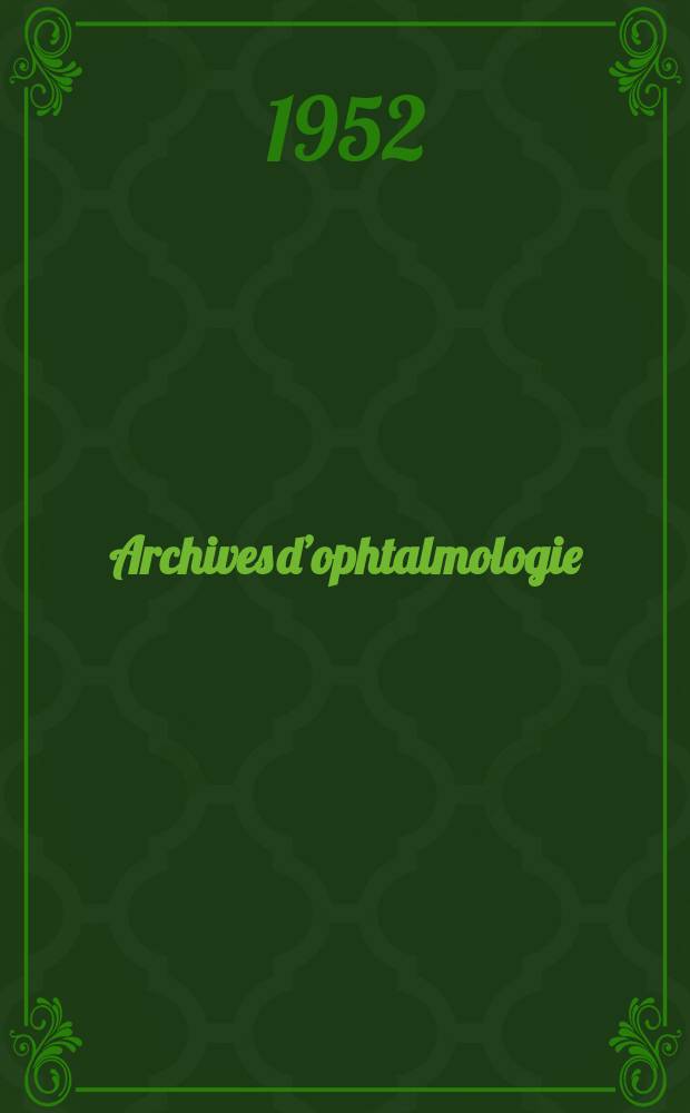 Archives d’ophtalmologie (Mémoires) Revue générale d'ophtalmologie (Analyses). T.12, №6