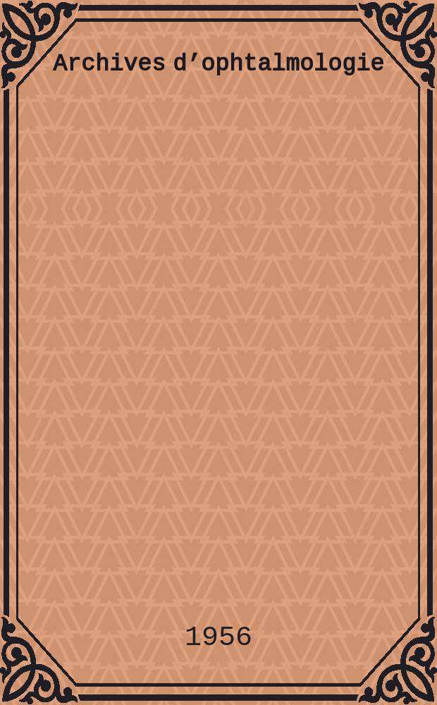 Archives d’ophtalmologie (Mémoires) Revue générale d'ophtalmologie (Analyses). T.16, №8