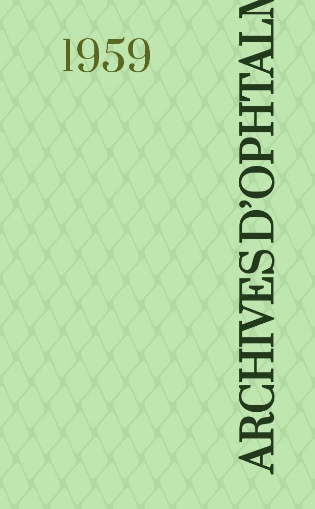 Archives d’ophtalmologie (Mémoires) Revue générale d'ophtalmologie (Analyses). T.19, №7