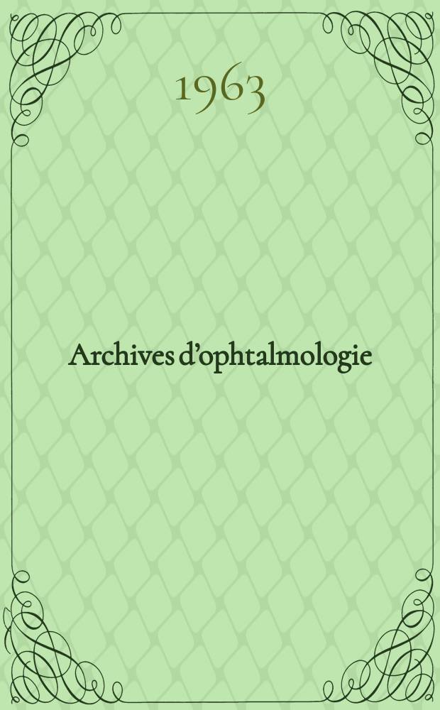 Archives d&rsquo;ophtalmologie (M&eacute;moires) Revue g&eacute;n&eacute;rale d'ophtalmologie (Analyses). T.23, №7