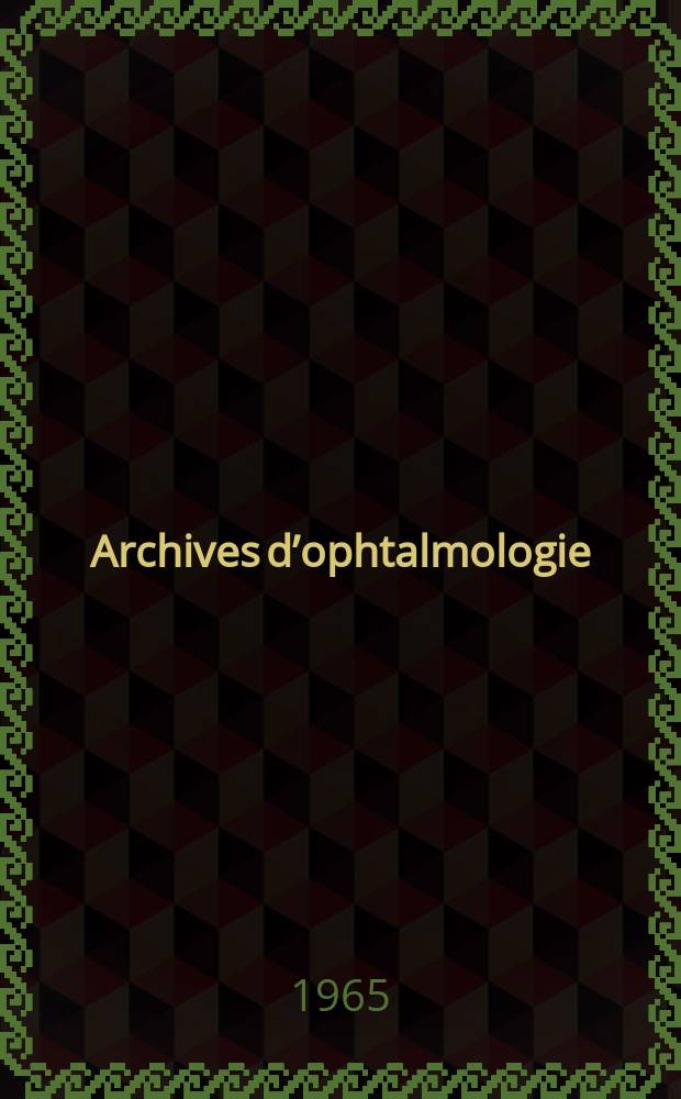 Archives d’ophtalmologie (Mémoires) Revue générale d'ophtalmologie (Analyses). T.25, №3
