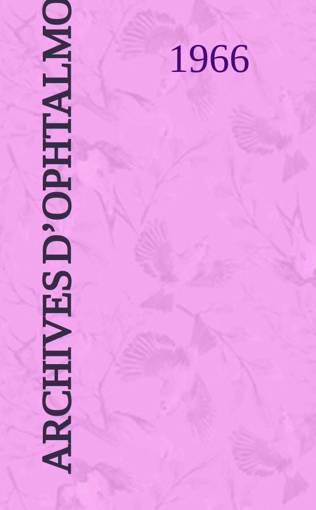 Archives d’ophtalmologie (Mémoires) Revue générale d'ophtalmologie (Analyses). T.26, №1