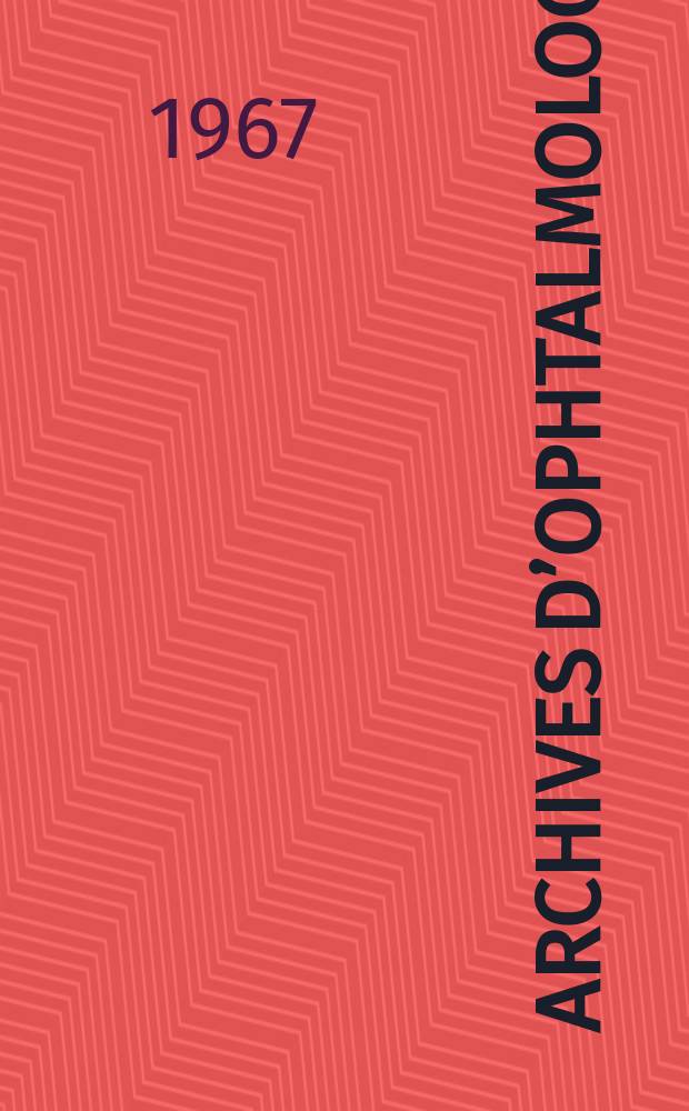 Archives d’ophtalmologie (Mémoires) Revue générale d'ophtalmologie (Analyses). T.27, №1