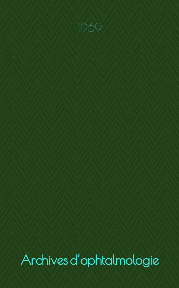 Archives d’ophtalmologie (Mémoires) Revue générale d'ophtalmologie (Analyses). T.29, №2