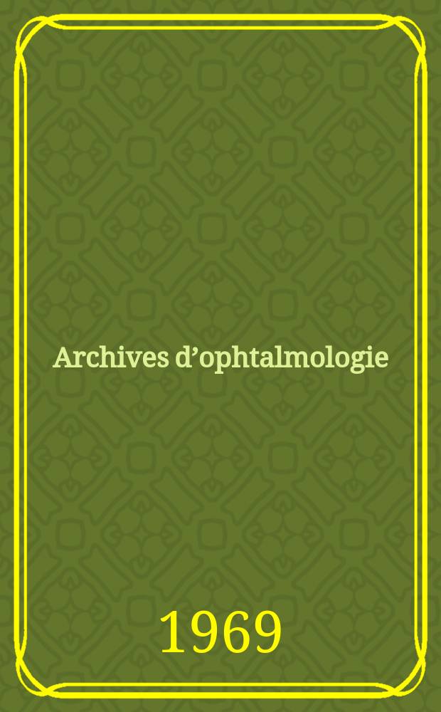 Archives d’ophtalmologie (Mémoires) Revue générale d'ophtalmologie (Analyses). T.29, №3