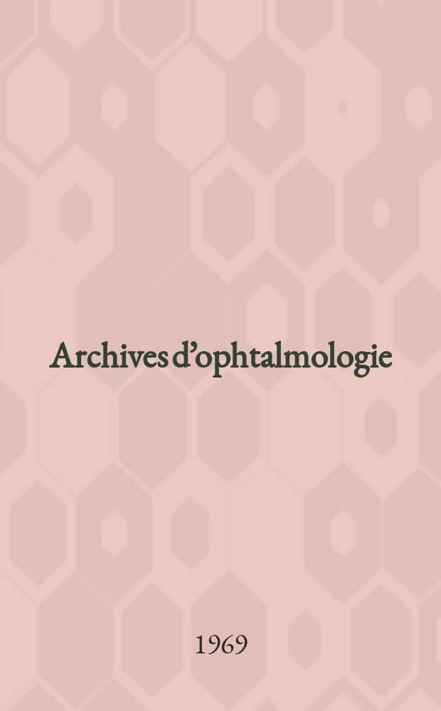Archives d’ophtalmologie (Mémoires) Revue générale d'ophtalmologie (Analyses). T.29, №6