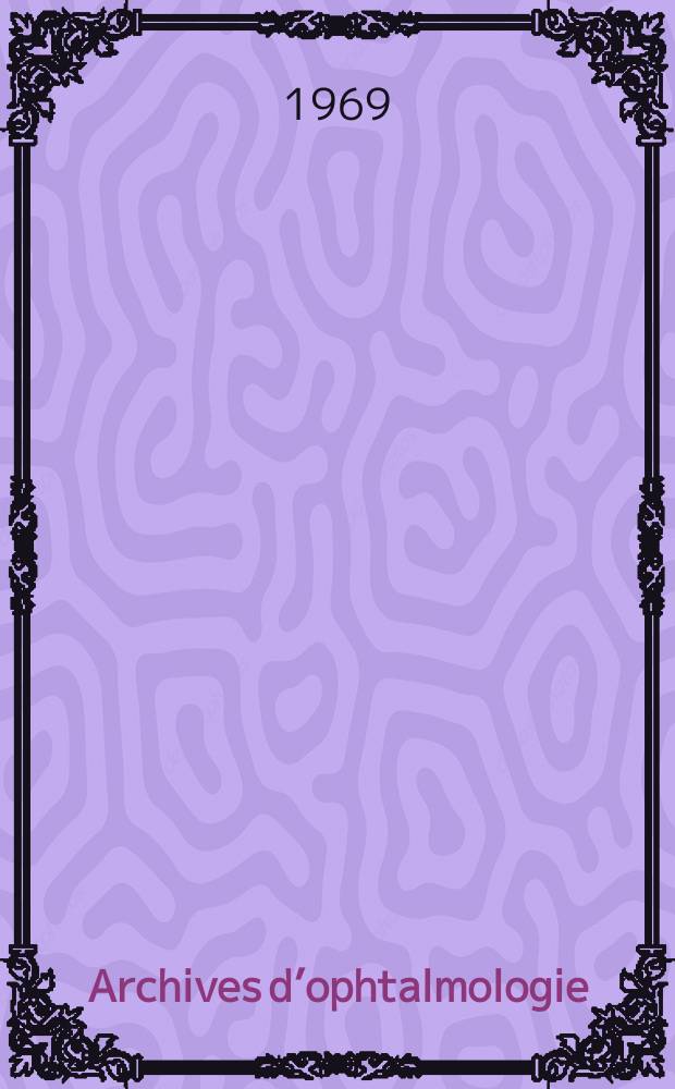 Archives d’ophtalmologie (Mémoires) Revue générale d'ophtalmologie (Analyses). T.29, №7