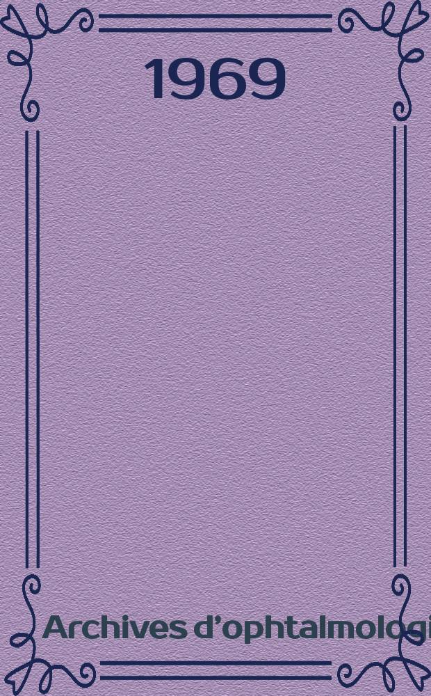 Archives d&rsquo;ophtalmologie (M&eacute;moires) Revue g&eacute;n&eacute;rale d'ophtalmologie (Analyses). T.29, №9