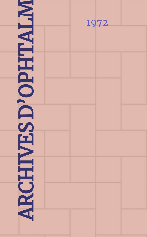 Archives d’ophtalmologie (Mémoires) Revue générale d'ophtalmologie (Analyses). T.32, №1