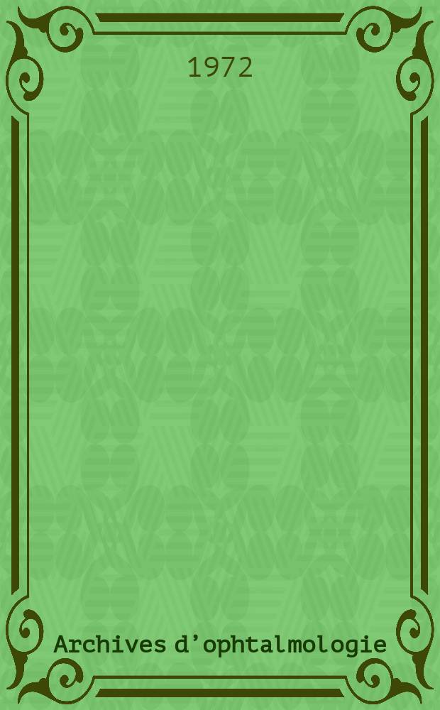 Archives d’ophtalmologie (Mémoires) Revue générale d'ophtalmologie (Analyses). T.32, №2